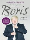 Boris (eBook): The Rise of Boris Johnson